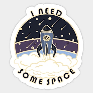 I need some space - Spaceship in purple Sticker